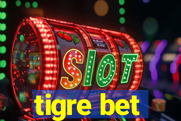 tigre bet